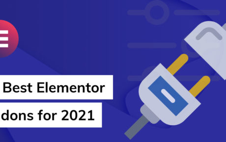 10 Best Elementor Addons for 2021